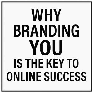 Why branding you is so important